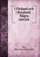 I Finland och i Ryssland : Nagra intryck, Key, Ellen Karolina Sofia 