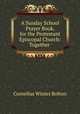 A Sunday School Prayer Book, for the Protestant Episcopal Church: Together ., Cornelius Winter Bolton 