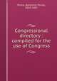 Congressional directory : compiled for the use of Congress, Poore, Benjamin Perley, 1820-1887 
