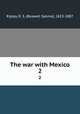 The war with Mexico. 2, Ripley, R. S. (Roswell Sabine), 1823-1887 