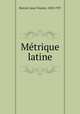 Metrique latine, Bainvel, Jean Vincent, 1858-1937 