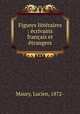 Figures litteraires : ecrivains francais et etrangers, Maury, Lucien, 1872- 