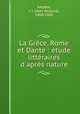 La Grece, Rome et Dante : etude litteraires d