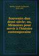 Souvenirs dun demi-siecle; ou, Memoires pour servir a l
