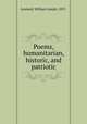 Poems, humanitarian, historic, and patriotic, Leonard, William Joseph, 1857- 