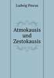Atmokausis und Zestokausis, Ludwig Pincus 