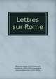 Lettres sur Rome, Henri Leon Camusat Riancey 
