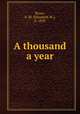 A thousand a year, Bruce, E. M. (Elizabeth M.), b. 1830 