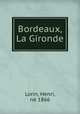 Bordeaux, La Gironde, Henri Lorin 