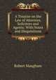 A Treatise on the Law of Attornies, Solicitors and Agents: With Notes and Disquisitions, Robert Maugham 