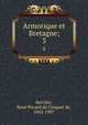Armorique et Bretagne;. 3, Rene Pocard du Cosquer de Kerviler 