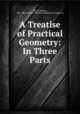 A Treatise of Practical Geometry: In Three Parts, David Gregory, Pre -1801 Imprint Collection (Library of Congress) 