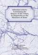 Athenian Letters: Containing the History of the Times, in Dispatches to the Ministers of State ., Philip Yorke Hardwicke, Thomas Birch , Earl of Philip Yorke Hardwicke, Charles Yorke, George Henry Rooke 