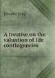 A treatise on the valuation of life contingencies, Edward Sang 