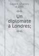 Un diplomate a Londres;, Gavard, Charles, d 1893 