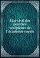 Etat-civil des peintres & sculpteurs de l