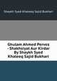 Ghulam Ahmed Pervez - Shakhsiyat Aur Kirdar By Shaykh Syed Khaleeq Sajid Bukhari, Shaykh Syed Khaleeq Sajid Bukhari 