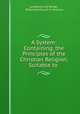 A System: Containing, the Principles of the Christian Religion, Suitable to ., Lambertus De Ronde , Reformed Church in America 