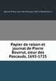 Papier de raison et journal de Pierre Bourrut, sieur des Pascauds, 1692-1725, Pierre Bourrut 