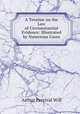A Treatise on the Law of Circumstantial Evidence: Illustrated by Numerous Cases, Arthur Percival Will 