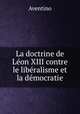 La doctrine de Leon XIII contre le liberalisme et la democratie, Aventino 