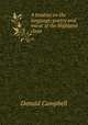 A treatise on the language, poetry and music of the Highland clans, Donald Campbell 