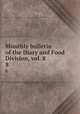 Monthly bulletin of the Diary and Food Division, vol. 8. 8, Pennsylvania. Dept. of Agriculture. Dairy and Food Division,Pennsylvania. Dept. of Agriculture Bureau of Foods 