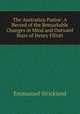 The Australian Pastor: A Record of the Remarkable Changes in Mind and Outward State of Henry Elliott, Emmanuel Strickland 