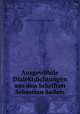 Ausgewahtle Dialektdichtungen aus den Schriften Sebastian Sailers, Anton Franz Xavier Sebastian Sailer 