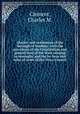 Charter and ordinances of the Borough of Sunbury: with the provisions of the Constitution and general laws of the State relating to boroughs, and the by-laws and rules of order of the Town Council, Clement, Charles M. 