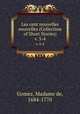 Les cent nouvelles nouvelles (Collection of Short Stories). v. 3-4, Gomez, Madame de, 1684-1770 