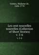 Les cent nouvelles nouvelles (Collection of Short Stories). v. 5-6, Gomez, Madame de, 1684-1770 