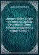 Ausgewahlte Briefe von und zu Ludwig Feuerbach: Zum Sakulargedachtniss seiner Geburt, Л.А. фон Фейербах 