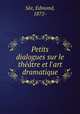 Petits dialogues sur le theatre et l