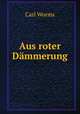 Aus roter Dammerung, Carl Worms 