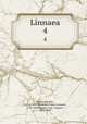 Linnaea. 4, Schlechtendal, D. F. L. von (Diederich Franz Leonard), 1794-1866,Garcke, Aug. (August), 1819-1904 
