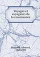 Voyages et voyageurs de la renaissance, Edmond Bonnaffe? 
