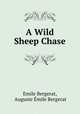 A Wild Sheep Chase, Emile Bergerat 