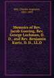 Memoirs of Rev. Jacob Goering, Rev. George Lochman, D. D., and Rev. Benjamin Kurtz, D. D., LL.D, Hay, Charles Augustus, 1821-1893 