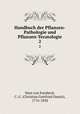 Handbuch der Pflanzen-Pathologie und Pflanzen-Teratologie. 2, Nees von Esenbeck, C. G. (Christian Gottfried Daniel), 1776-1858 