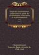 Genie du christianisme: et Defense du genie du christianisme: avec notes et eclaircissements. v.1, Francois-Rene Chateaubriand 