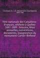 Fete nationale des Canadiens-Francais, celebree a Quebec 1881-1889 : histoire, fetes annuelles, conventions, documents, inauguration du monument Cartier-Brebeuf, Honore Julien Jean Baptiste Chouinard 