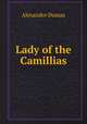 Lady of the Camillias, Alexandre Dumas 