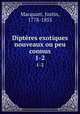 Diptres exotiques nouveaux ou peu connus. 1-2, Macquart, Justin, 1778-1855 
