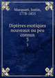 Diptres exotiques nouveaux ou peu connus. 3, Macquart, Justin, 1778-1855 