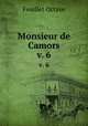 Monsieur de Camors. v. 6, Feuillet Octave 