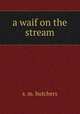 a waif on the stream, s. m. butchers 