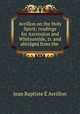 Avrillon on the Holy Spirit; readings for Ascension and Whitsuntide, tr. and abridged from the ., Jean Baptiste E Avrillon 