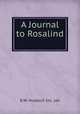 A Journal to Rosalind, B.W. Huebsch Inc. pbl 