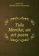 Tulu Menika; an art poem, Garretson, Radella. [from old catalog] 